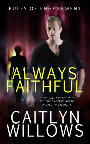 [Rules of Engagement 01] • Always Faithful